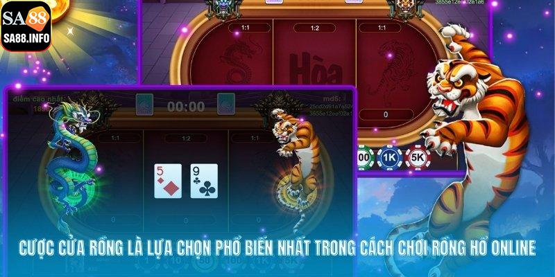 Cược cửa Rồng là lựa chọn phổ biến nhất trong cách chơi rồng hổ online