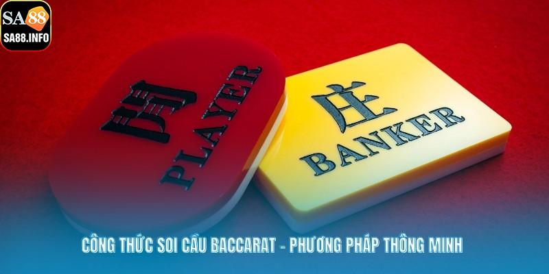 Công Thức Soi Cầu Baccarat