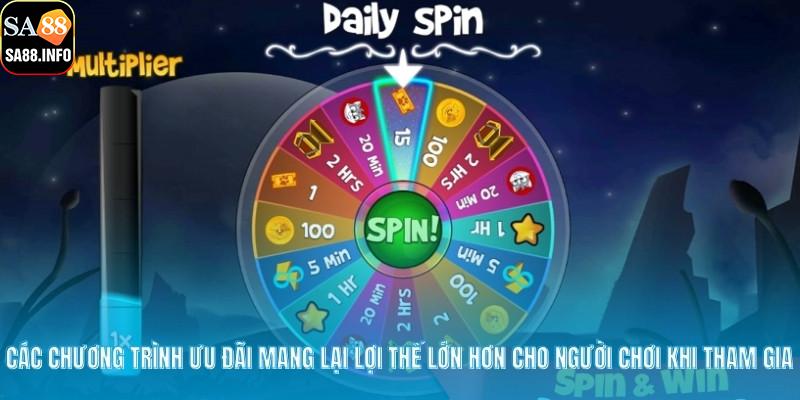 Các chương trình ưu đãi mang lại lợi thế lớn hơn cho người chơi khi tham gia