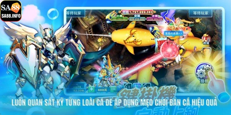 Luôn quan sát kỹ từng loài cá để áp dụng mẹo chơi bắn cá hiệu quả