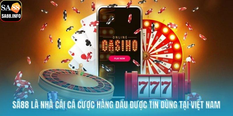 SA88 là nhà cái cá cược hàng đầu được tin dùng tại Việt Nam